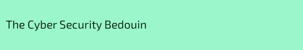 The Cyber Security Bedouin